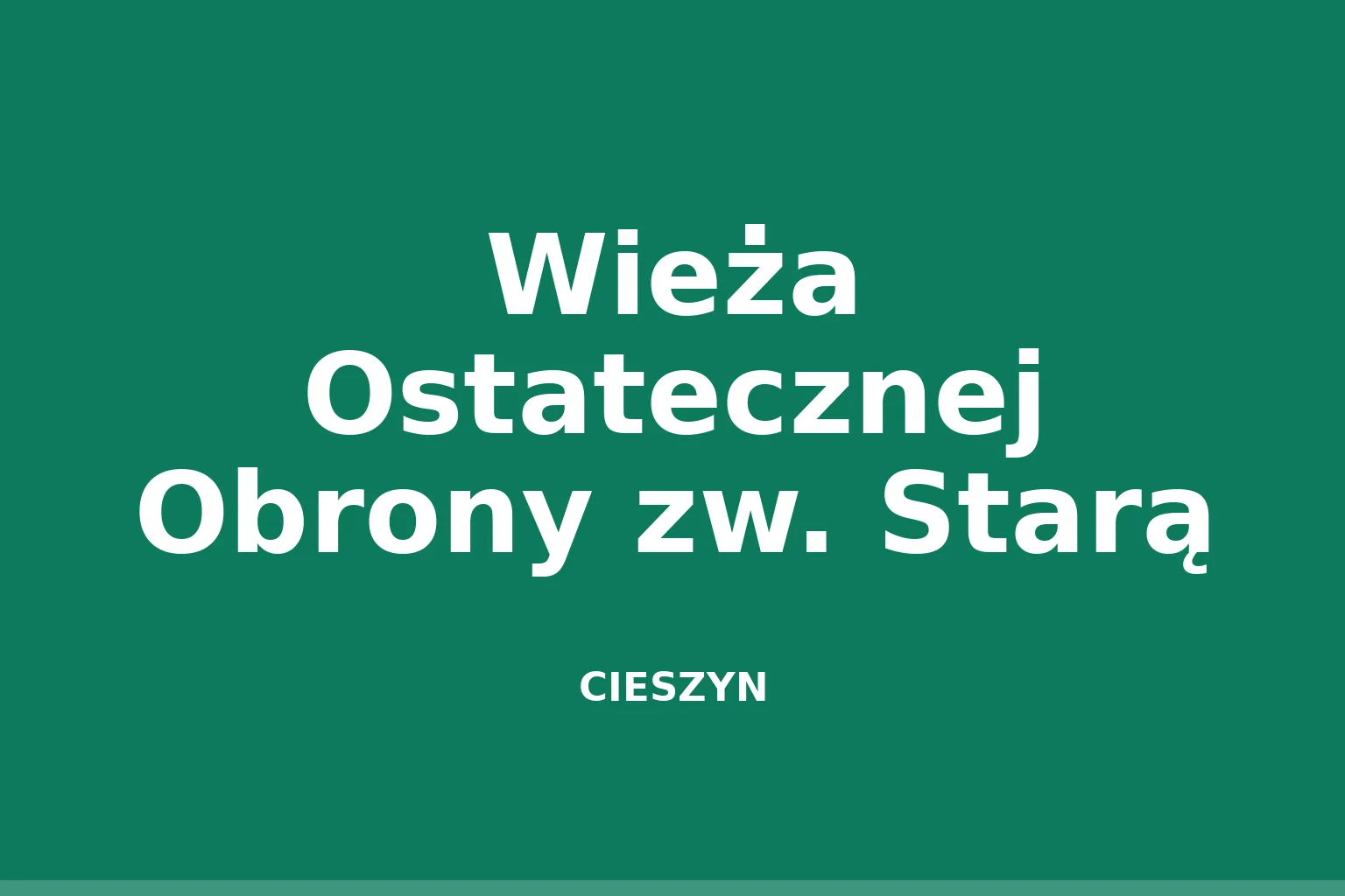 Wieża Ostatecznej Obrony zw. Starą